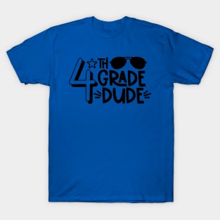 4th Grade Dude Cool Funny Kids School Back to School T-Shirt